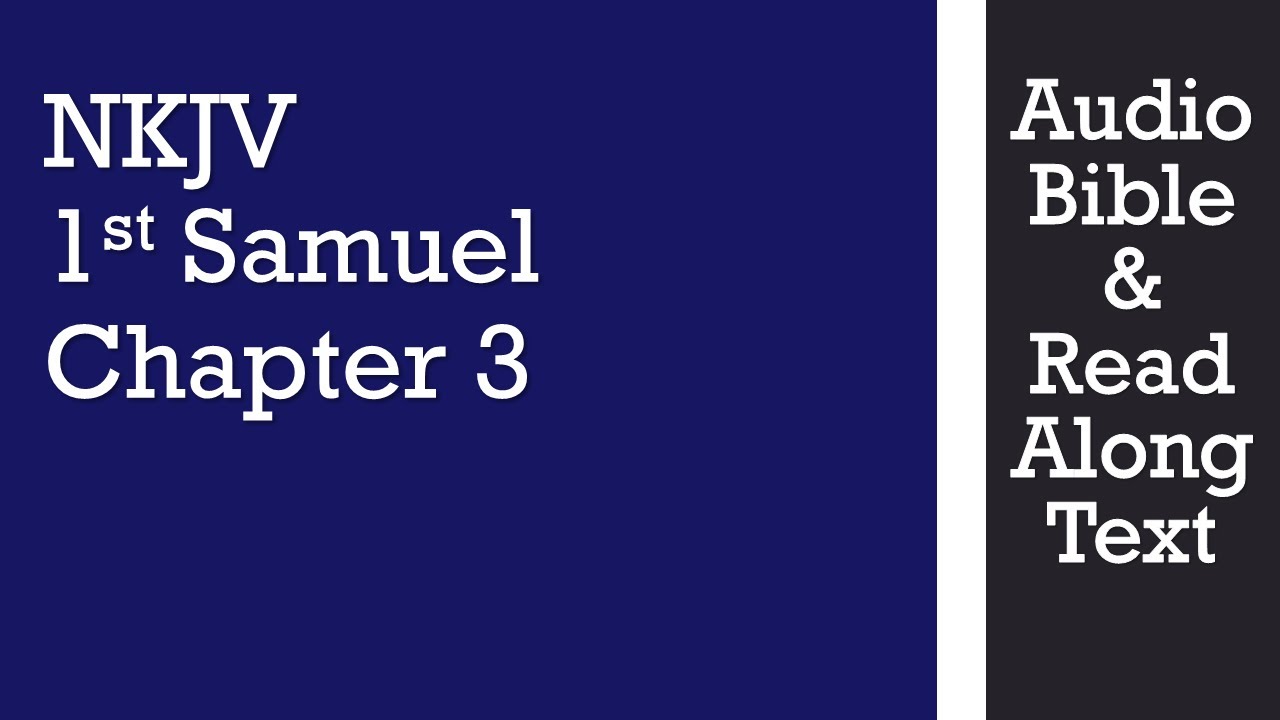 1st Samuel 3 - NKJV - (Audio Bible & Text) - YouTube