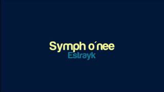 Estrayk - Symph o'nee