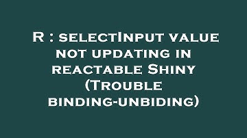 R : selectInput value not updating in reactable Shiny (Trouble binding-unbiding)