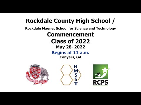 Rockdale County High School/Rockdale Magnet School Graduation 2022 - May 28, 2022, 11 a.m.