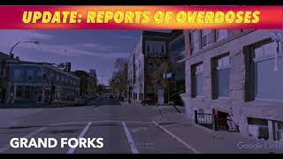 UPDATE: Reports Of Weekend Overdoses In Grand Forks