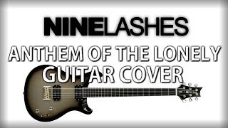 Nine Lashes - Anthem of the Lonely (Studio Guitar Cover)