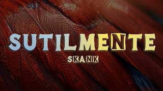 Skank - Sutilmente (Lyrics/Letra)