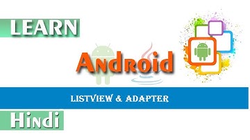 ListView & Adapter | Android Development tutorial in Hindi.