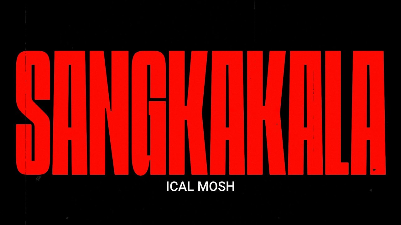 SANGKAKALA - ICAL MOSH