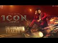 Allu Arjun New Movie ICON Official Trailer 2023 | Pooja Hegde | Krithi Shetty | Venu Sriram Concept