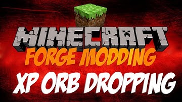 XP Orb Dropping [Modding With Forge 1.3.2]