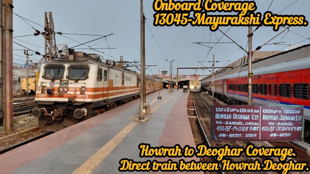 Onboard coverage 13045 Mayurakshi Express. Direct train between Howrah to Deoghar.