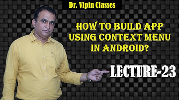 How to create context menu in Android | Dr Vipin Classes