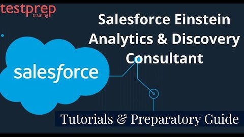 How to prepare for Salesforce Einstein Analytics and Discovery Consultant exam ?