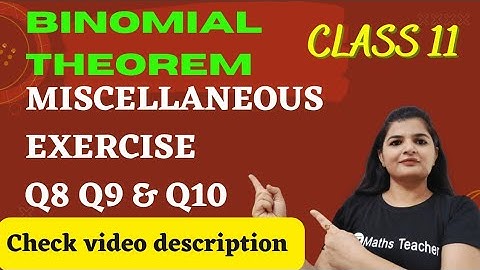 BinomialTheorem| Miscellaneous  Exercise Q8 Q9  Q10 | CBSE Maths | Chapter 8 Class 11th