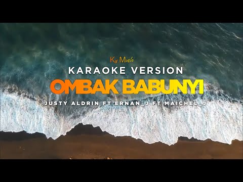 Download Karaoke Ombak Babunyi Justy Aldrin Ft Ernan J Ft Maichel J Mp3 Savethealbum