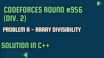 Codeforces Round #956 (Div. 2) Problem A. Array Divisibility Full Solution In C++