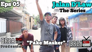 Film Komedi Betawi Jalan D`Law - Eps 05 - Pake Masker