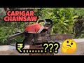 carigar chainsaw | unboxing and review |