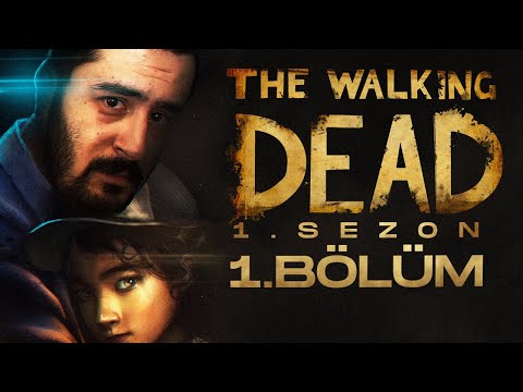 BİR EFSANENİN BAŞLANGICI! | THE WALKING DEAD TÜRKÇE BÖLÜM 1