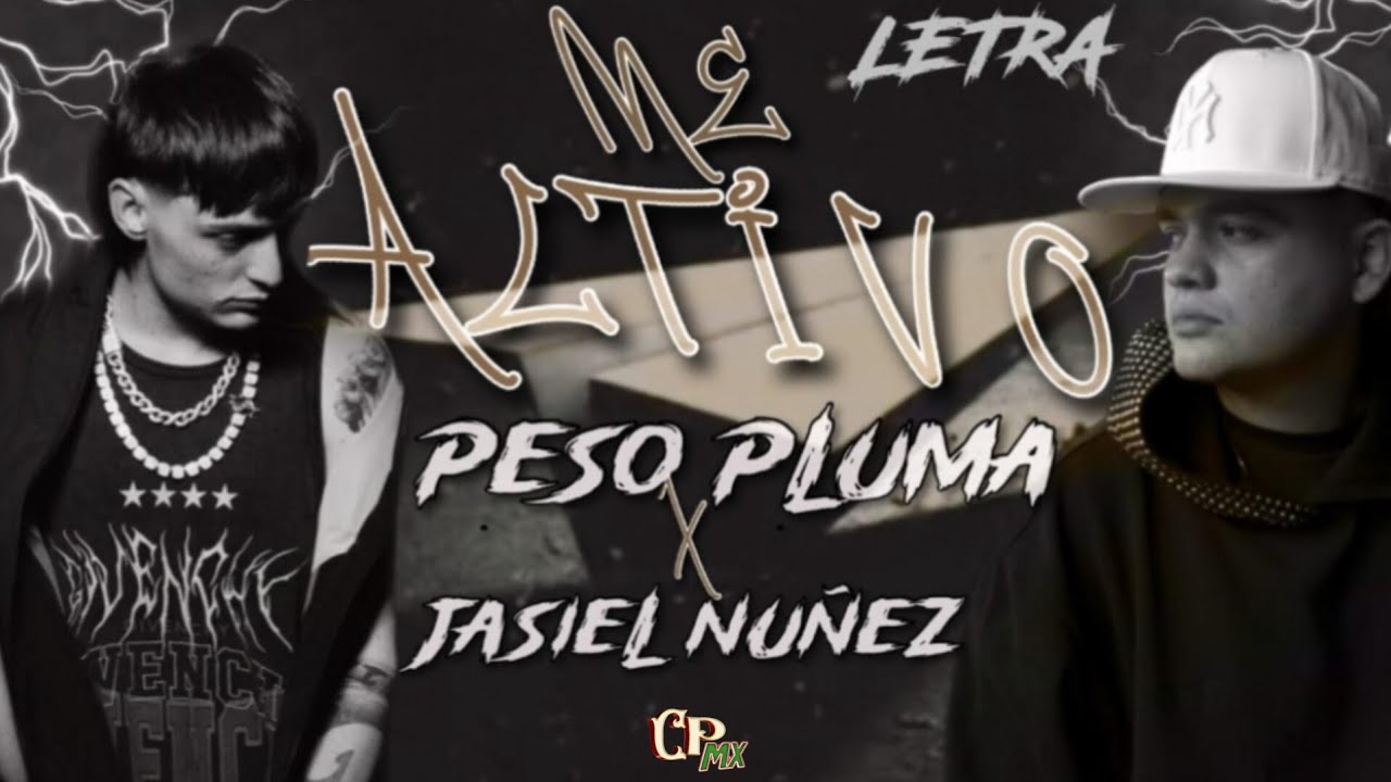 Me Activo- Peso Pluma X Jasiel Nuñez ( Video Letra/Lyrics(2024)