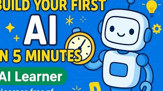 Build Your First AI in 5 Minutes | AI Learner Chapter 6 @aiguruabsar 
