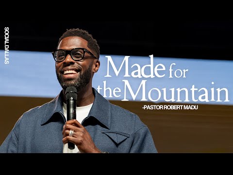 Made for the Mountain I Robert Madu I Social Dallas