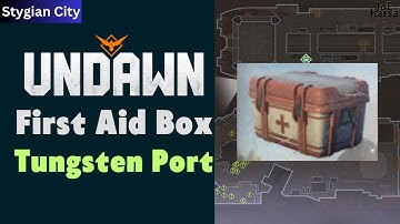 First Aid Box Tungsten Port Undawn Guide Stygian City