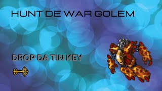 Hunt War Golem (800 k/h) - Drop da Tin Key