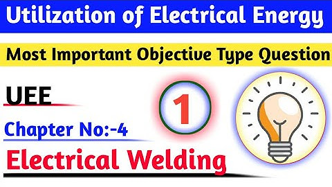||Utilization of Electrical Energy||Very Most Important Objective Questions||for Bteupexamination||