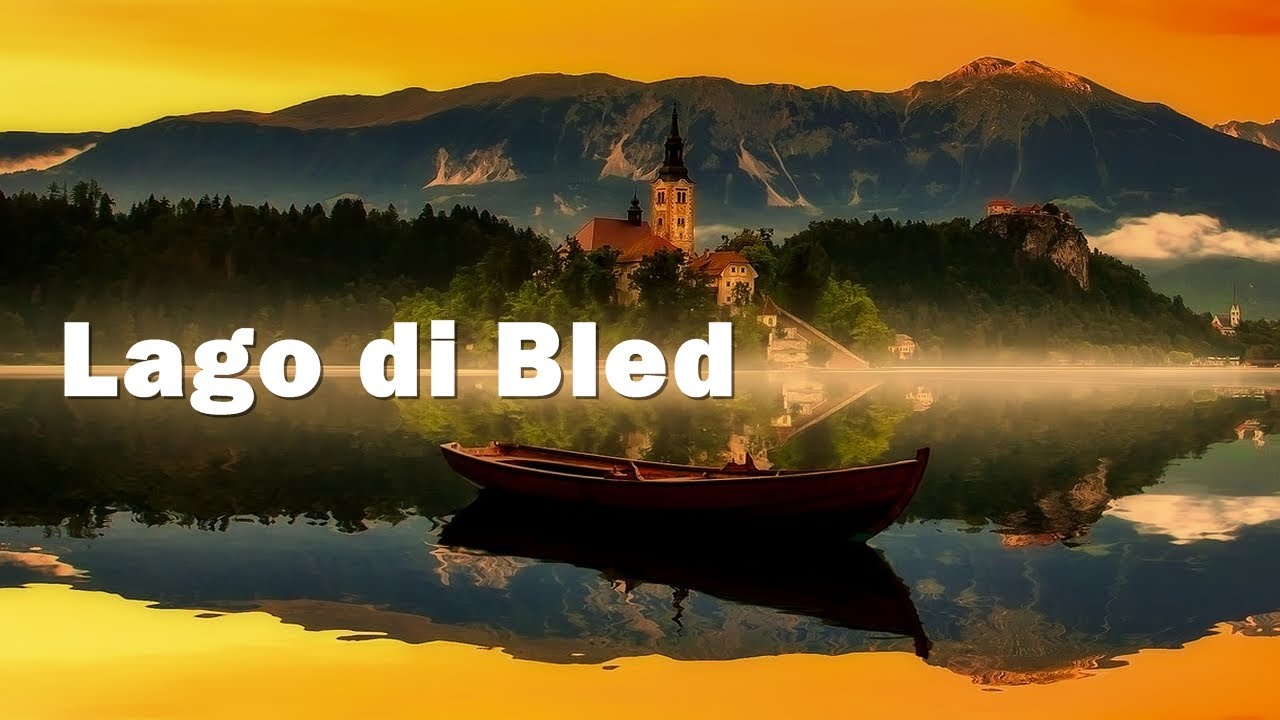 Bled Slovenia - La perla tra le Alpi, terme, escursioni, golf, montagna