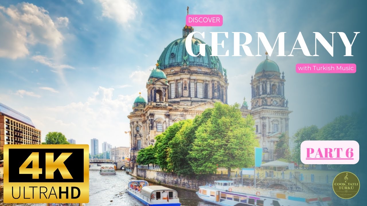 Germany 4K - Scenic Relaxation Film with Turkish music- PART 6
