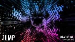 BLACKPINK - JUMP (exone bigroom remix) [Visualizer 2026]