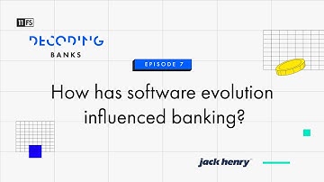 How has software evolution influenced banking? | Decoding: Banks | Episode 7
