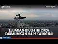 Hasil Sidang Isbat Lebaran Idulfitri 2026 Diumumkan Hari Kamis ini, Simak Data Hisab Kemenag