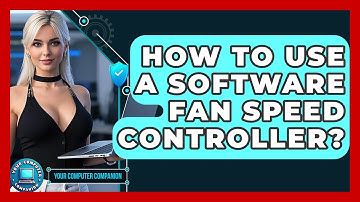 How To Use A Software Fan Speed Controller? - Your Computer Companion