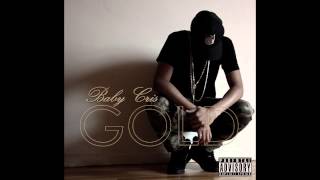 Video thumbnail of "Baby Cris - GOLD [GOLD] #1"