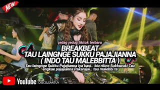 BREAKBEAT TAU LAINGNGE SUKKU PAJAJIANNA [ INDO TAU MALEBBITA ]