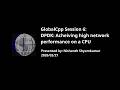 DPDK : Achieving high network performance on a CPU