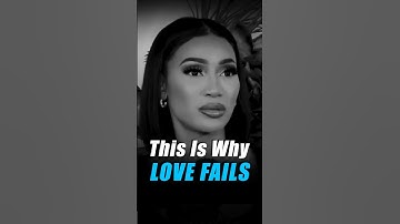The Truth About Why Love Fails