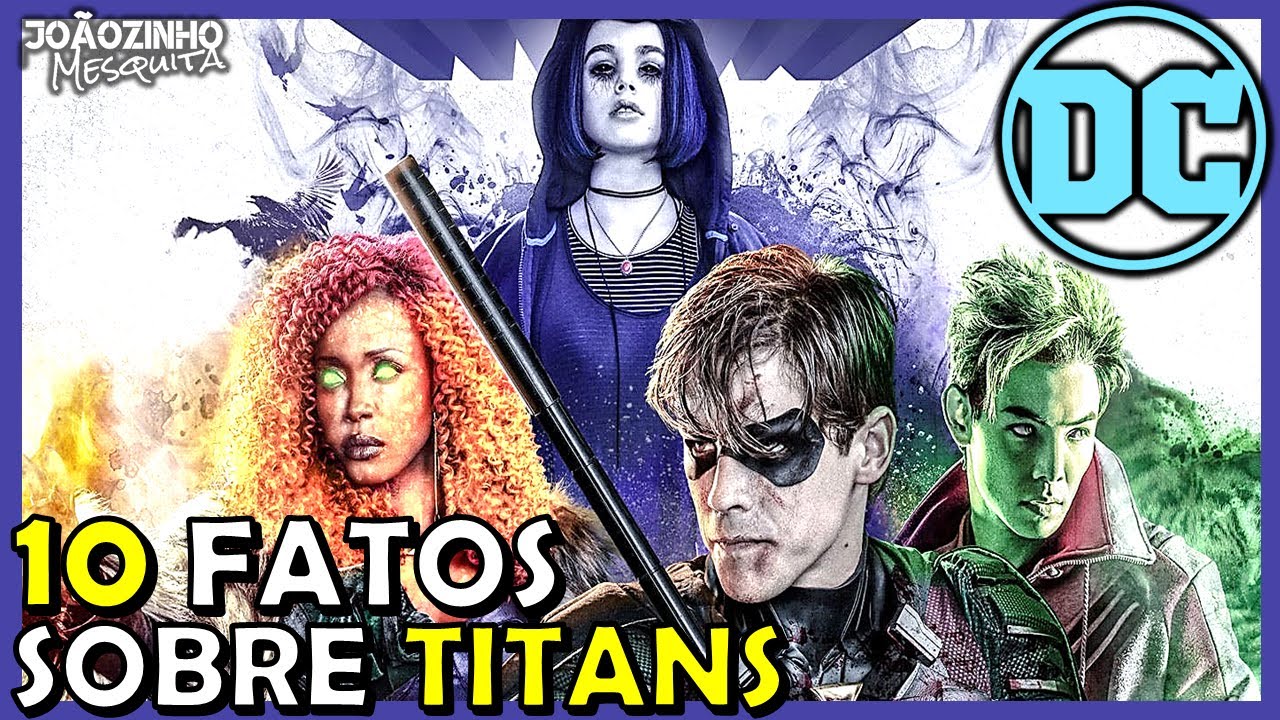 TITANS  10 FATOS SOBRE A SÉRIE TITÃS: AGORA É DA HBO MAX