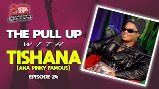 TISHANA aka PINKY FAMOUS Talks O'Neil Famous, Luciano, Rub A Dub Thursdays, New Music | PULL UP #24
