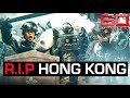 R.I.P Hong Kong: draconian new security law threatens freedoms | 60 Minutes Australia