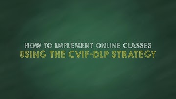 How to Implement Online Classes using the CVIF DLP Strategy