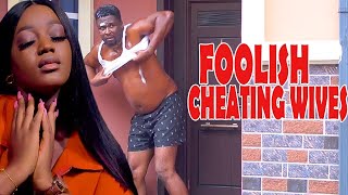 FOOLISH CHEATING WIVES - (PART B) LUCHY DONALD ONNY MICHEALNEW -2023 LATEST NIGERIAN NOLLYWOOD MOVIE