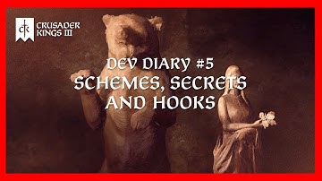 Crusader Kings 3 Dev Diary #5: Schemes, Secrets and Hooks