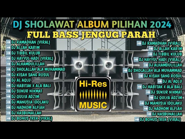 DJ SHOLAWAT ALBUM VIRAL TERBARU 2024 RAMADHAN PENYEJUK HATI FULL BASS class=