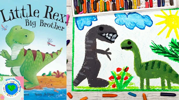 Little Rex, Big Brother :Kids Storybooks Read by D...