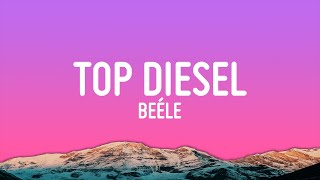 Beéle - top diesel (Letra/Lyrics)