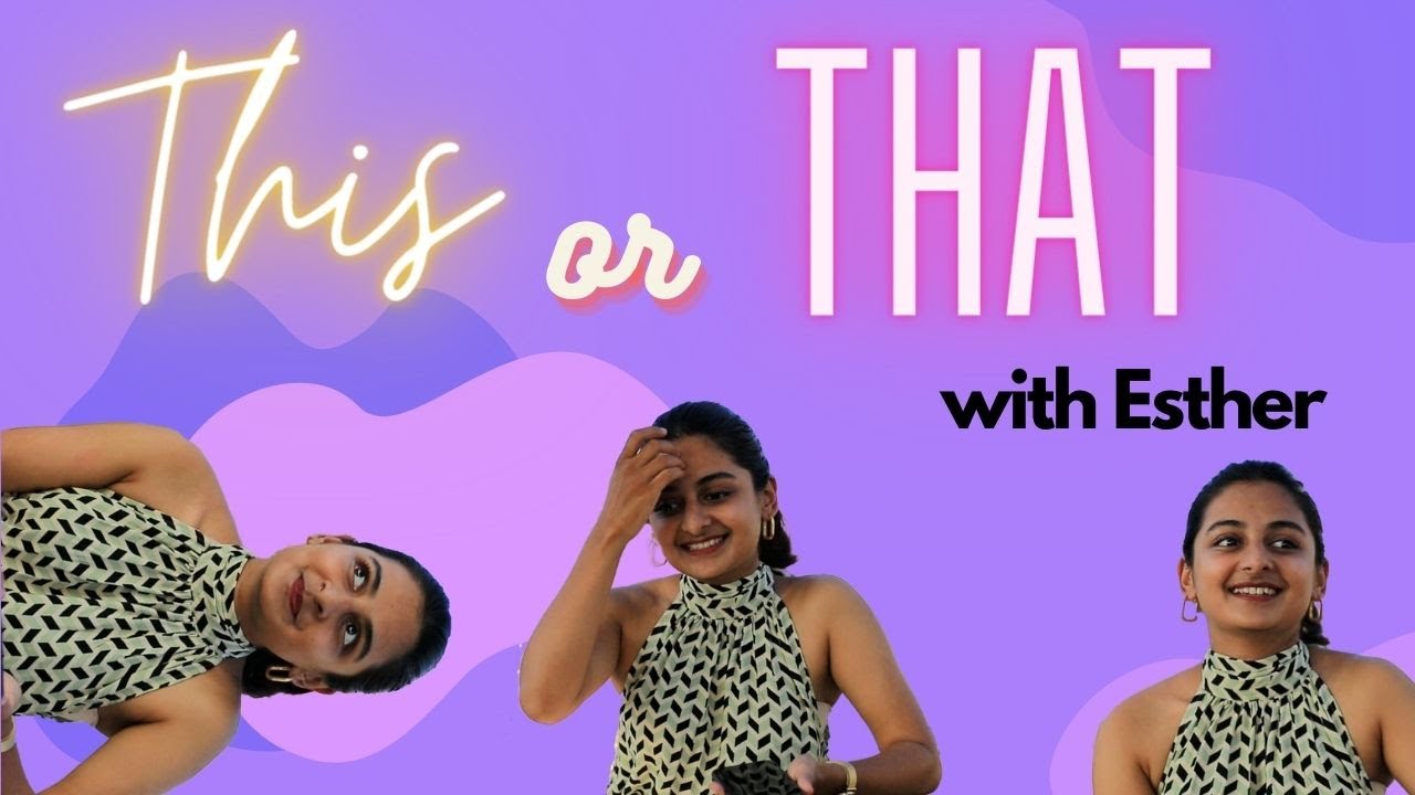 This or that?! | Esther Anil | Official Channel