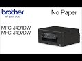 MFCJ497DW Clearing no paper fed error