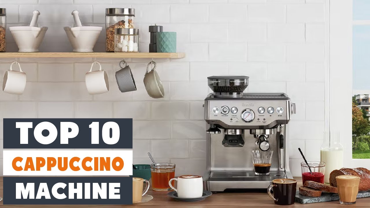 Top 10 Best Cappuccino Machines in 2023  Reviews, Prices & Where to Buy 