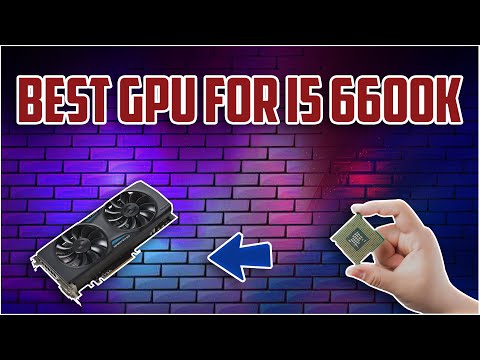 Best GPU for i5 6600k in 2022/2023 | Best Graphics Card for Intel i5