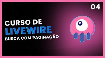 🔢Busca com Paginação - [Livewire na prática]